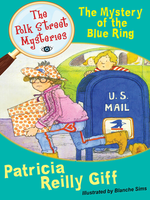 Title details for The Mystery of the Blue Ring by Patricia Reilly Giff - Available